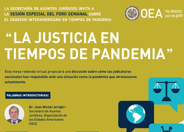 SECRETARIA DE ASUNTOS JURÍDICOS DE LA OEA:  LA JUSTICIA EN TIEMPOS DE PANDEMIA